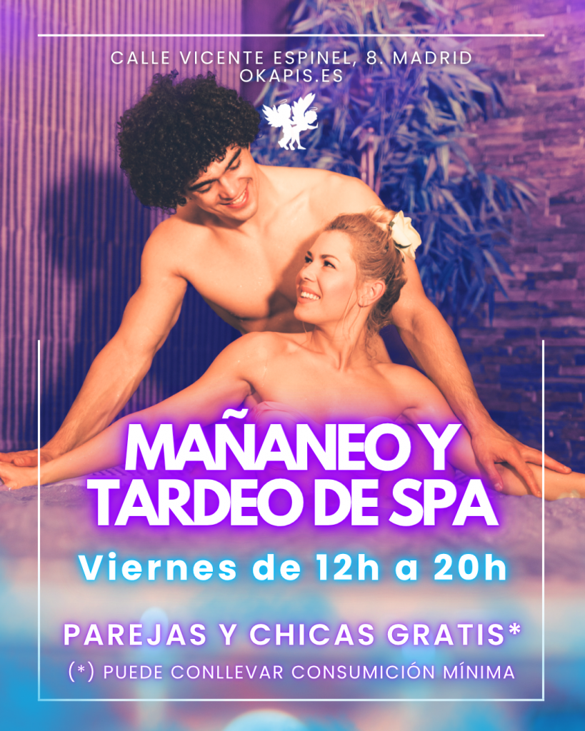 Mañaneo y tardeo de Spa